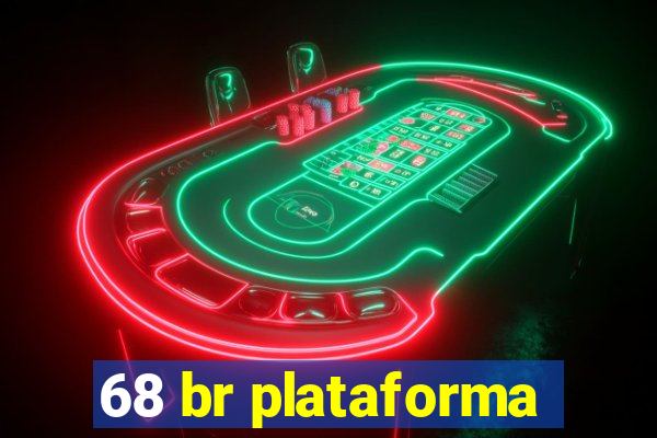 68 br plataforma
